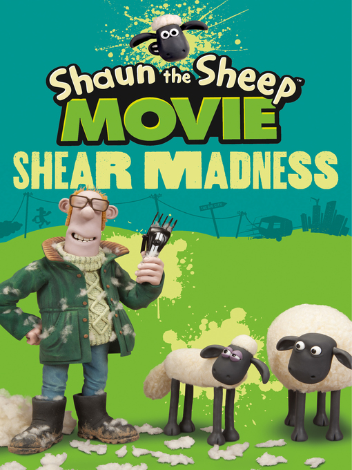 Title details for Shaun the Sheep Movie--Shear Madness by Candlewick Press - Available